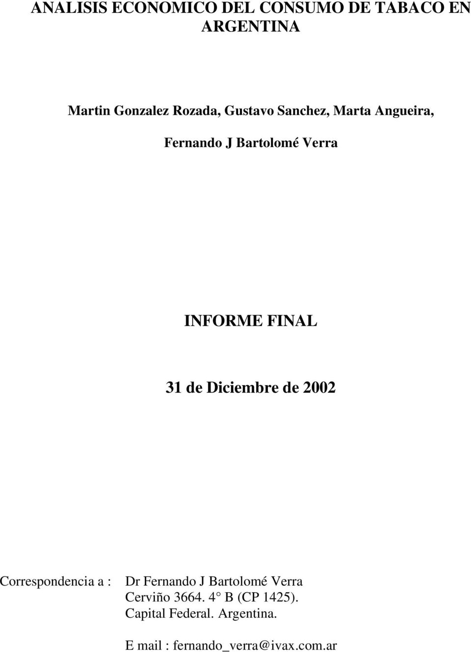 Diciembre de 2002 Correspondencia a : Dr Fernando J Bartolomé Verra Cerviño