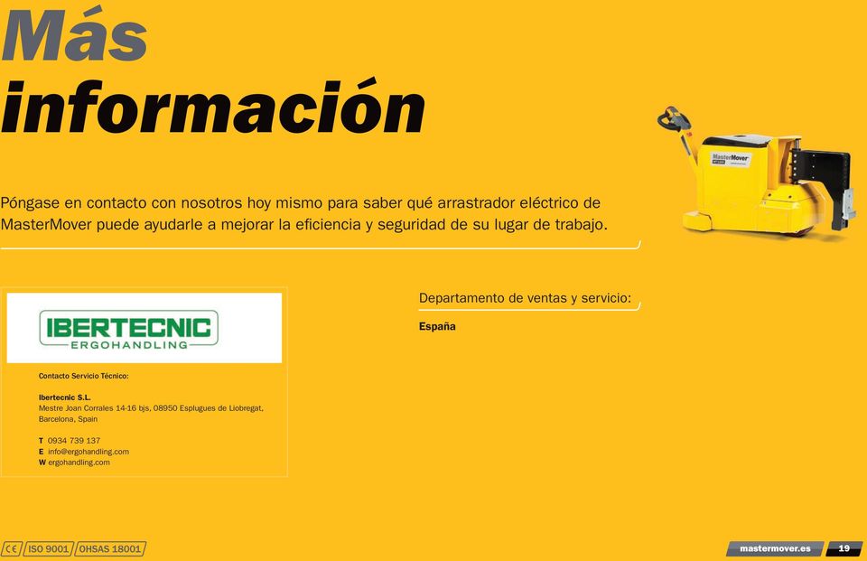 Departamento de ventas y servicio: España Contacto Servicio Técnico: Ibertecnic S.L.