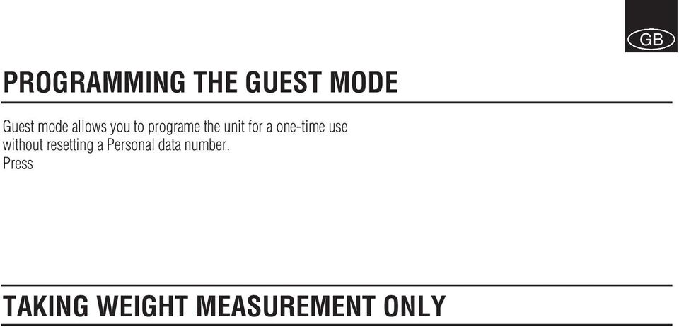 0" appears the display will show "Error "and you will not obtain a reading. Furthermore, if you do not step onto the measuring platform within about 30 seconds after "0.