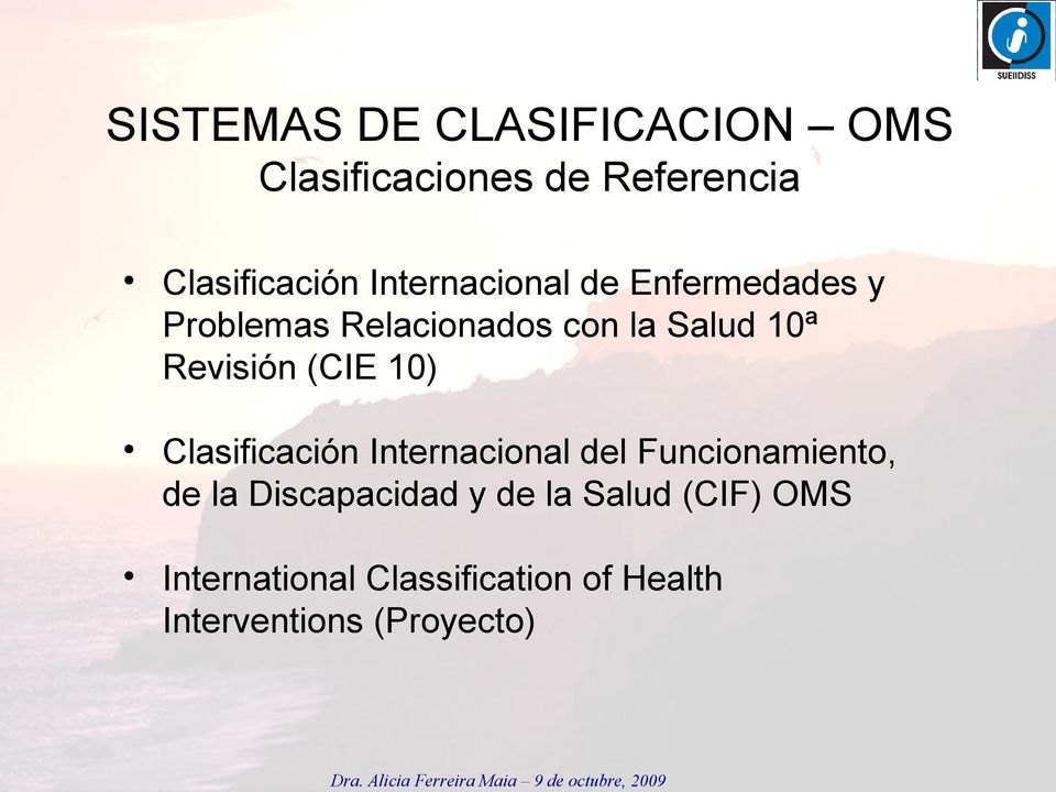 (CIE 10) Clasificación Internacional del Funcionamiento, de la Discapacidad y de