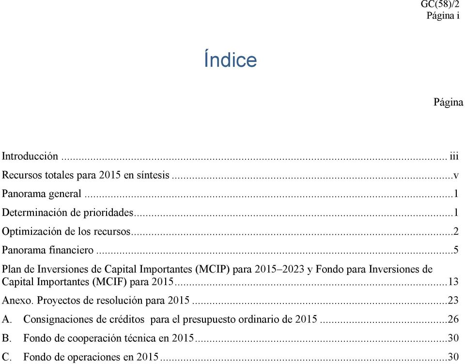 ..5 Plan de Inversiones de Capital Importantes (MCIP) para 2015 2023 y Fondo para Inversiones de Capital Importantes (MCIF) para 2015.