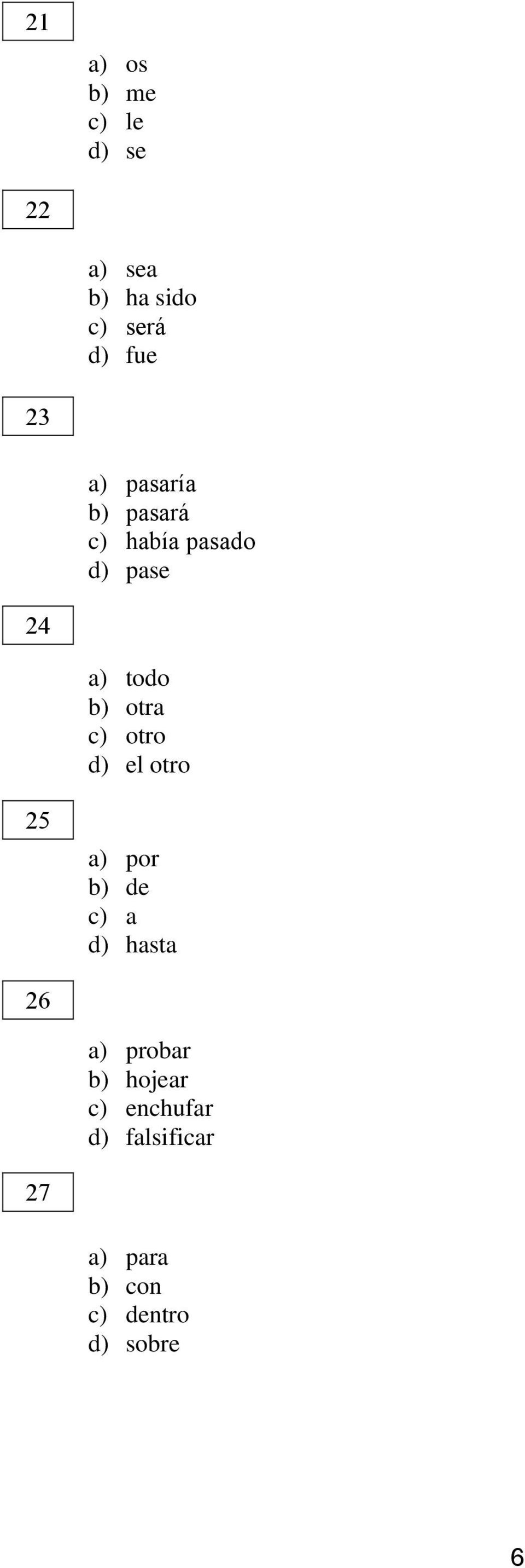 otro d) el otro 25 a) por b) de c) a d) hasta 26 a) probar b)