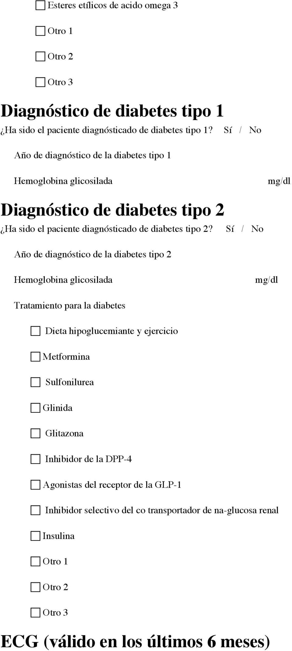Año de diagnóstico de la diabetes tipo 2 Hemoglobina glicosilada mg/dl Tratamiento para la diabetes Dieta hipoglucemiante y ejercicio Metformina Sulfonilurea
