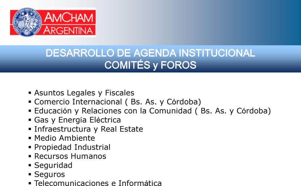 y Córdoba) Educación y Relaciones con la Comunidad ( Bs. As.