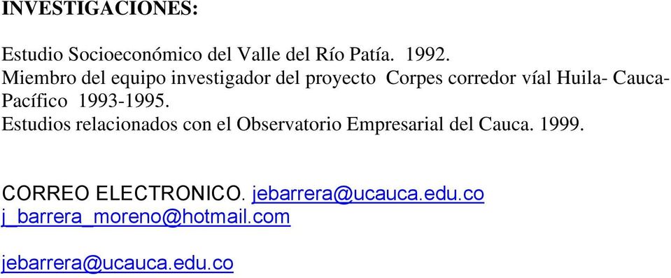 Pacífico 1993-1995. Estudios relacionados con el Observatorio Empresarial del Cauca.