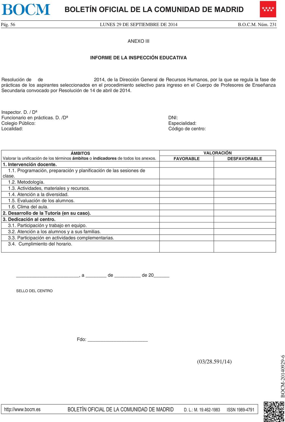 procedimiento selectivo para ingreso en el Cuerpo de Profesores de Enseñanza Secundaria convocado por Resolución de 14 de abril de 2014. Inspector. D.