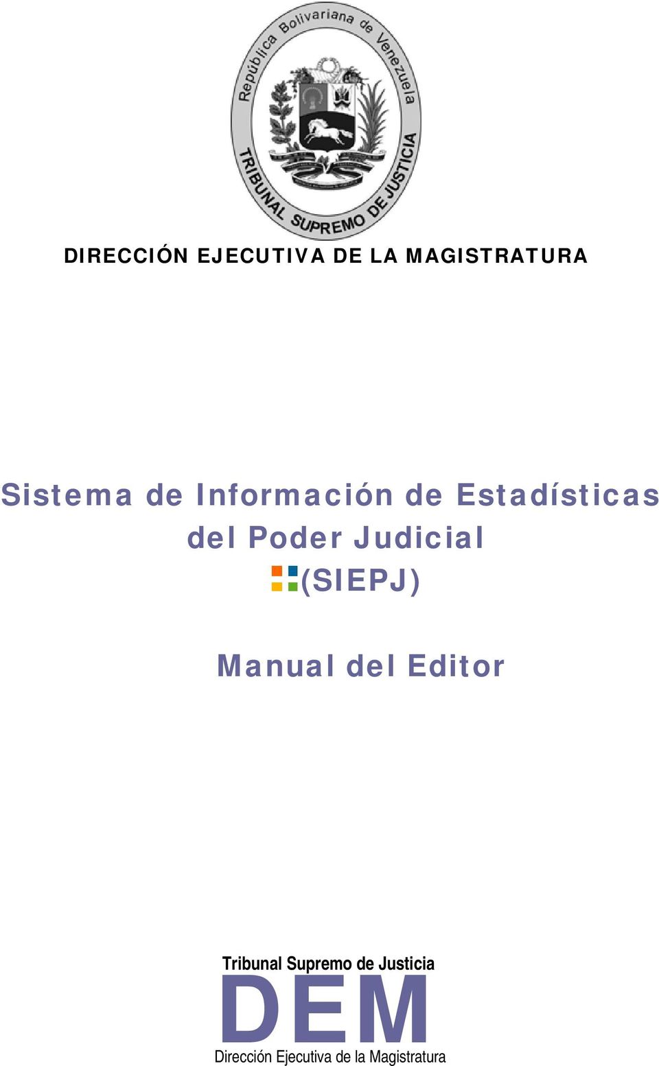 Judicial (SIEPJ) Manual del Editor DEM Tribunal