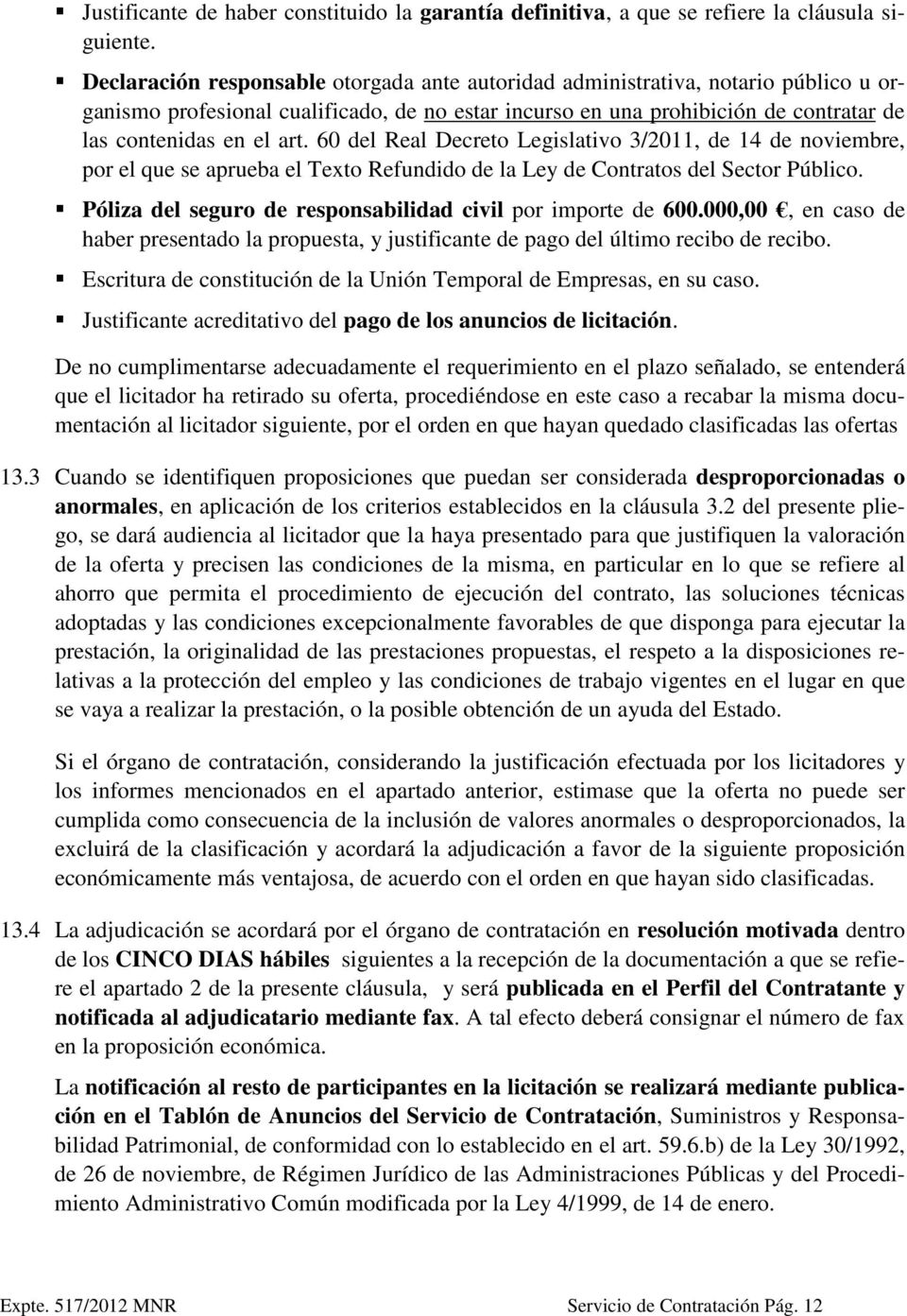 60 del Real Decreto Legislativo 3/2011, de 14 de noviembre, por el que se aprueba el Texto Refundido de la Ley de Contratos del Sector Público.
