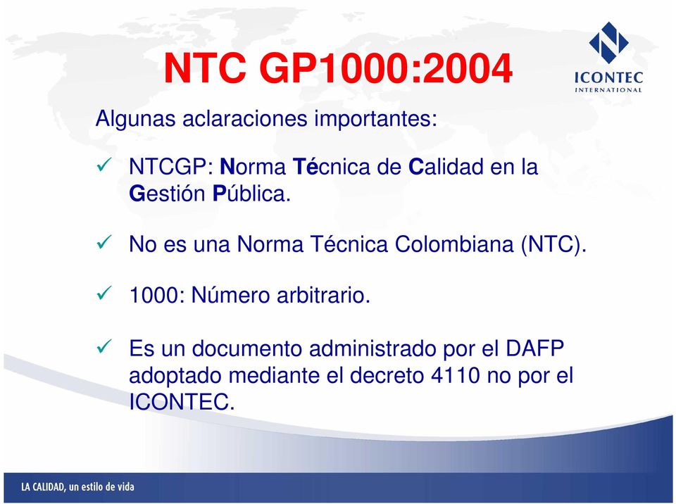 No es una Norma Técnica Colombiana (NTC). 1000: Número arbitrario.