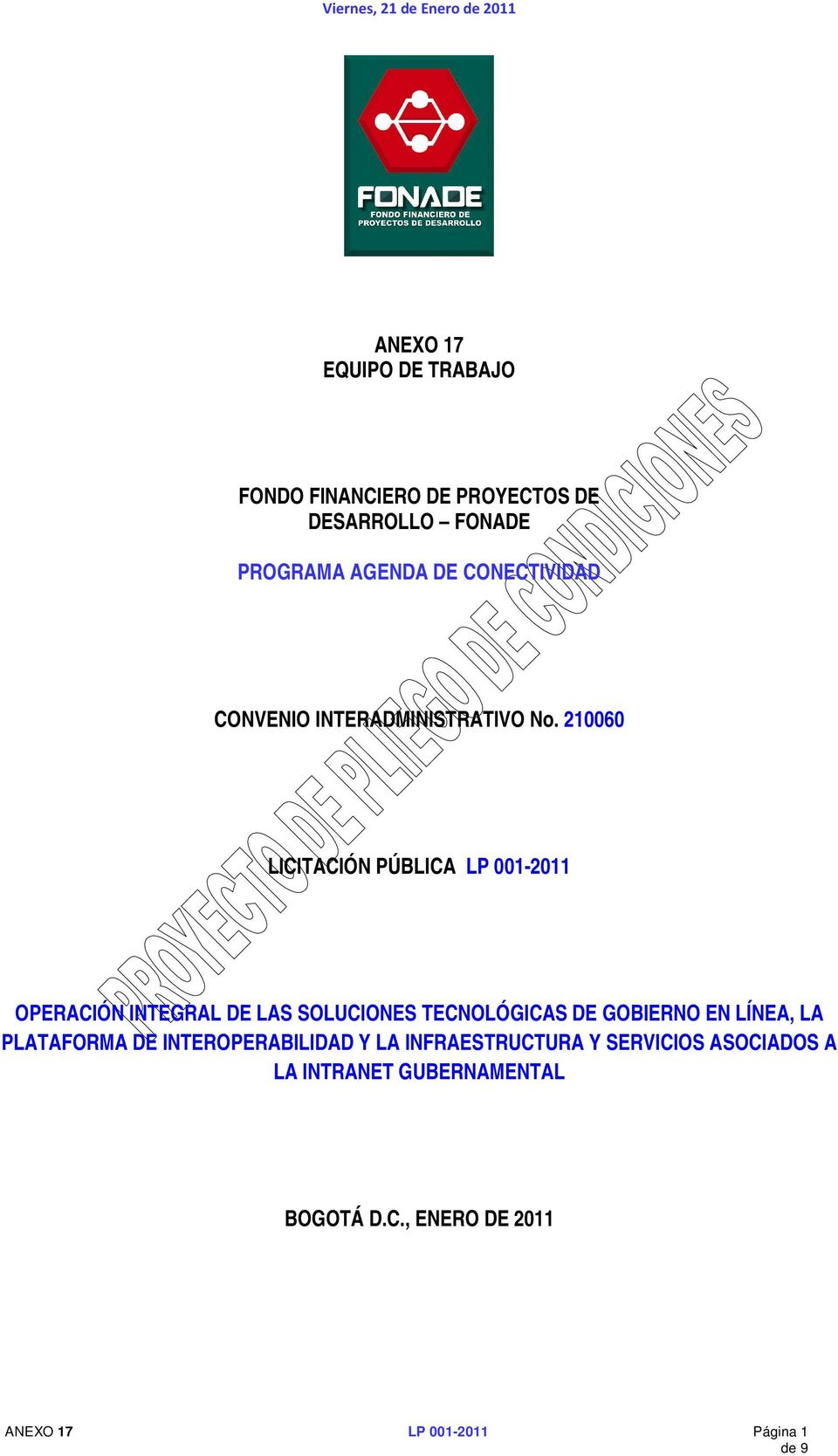 210060 LICITACIÓN PÚBLICA LP 001-2011 OPERACIÓN INTEGRAL DE LAS SOLUCIONES TECNOLÓGICAS DE GOBIERNO
