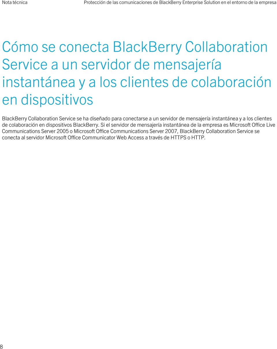 instantánea y a los clientes de colaboración en dispositivos BlackBerry.