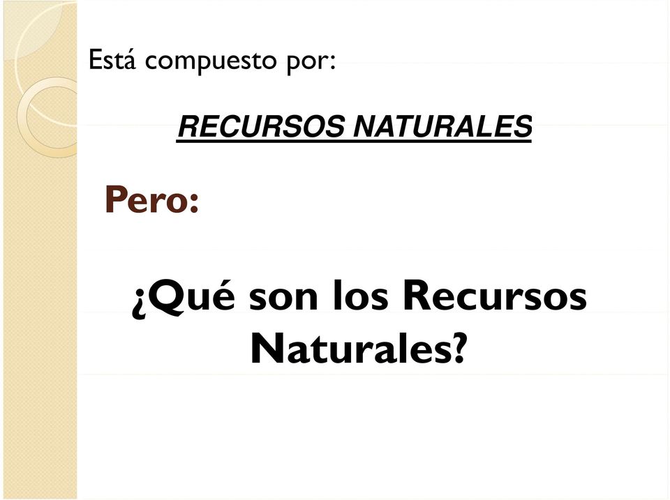 NATURALES Pero: