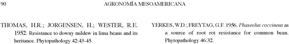 Phytopathology 42:43-45. YERKES, W.D.; FREYTAG, G.F. 1956.