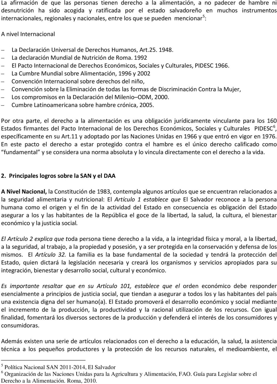 1992 El Paco Inernacional de Derechos Económicos, Sociales y Culurales, PIDESC 1966.