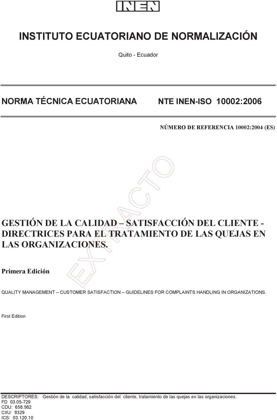 Primera Edición QUALITY MANAGEMENT CUSTOMER SATISFACTION GUIDELINES FOR COMPLAINTS HANDLING IN ORGANIZATIONS.