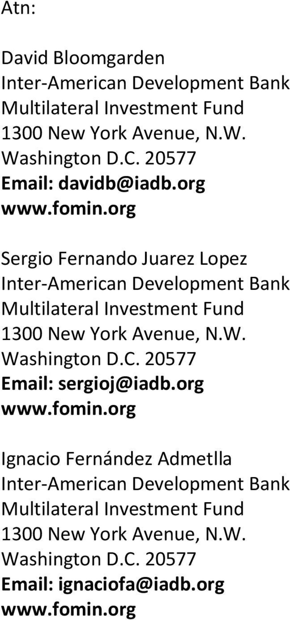 org Sergio Fernando Juarez Lopez Inter-American Development Bank Multilateral Investment Fund 1300 New York Avenue, N.W.