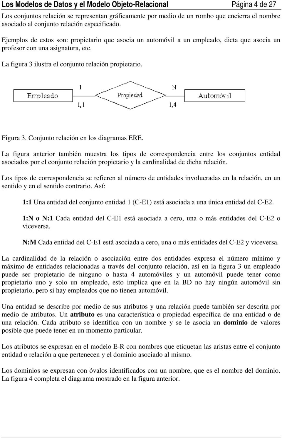 Figura 3. Conjunto relación en los diagramas ERE.
