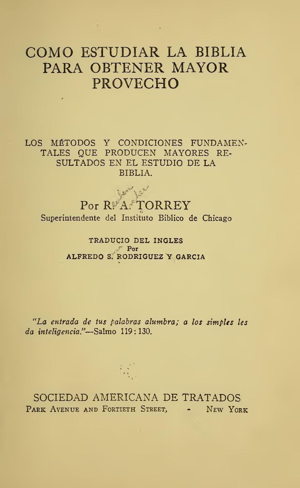 TORREY Superintendente del Instituto Biblico de Chicago TRADUCIO DEL INGLES Por ALFREDO S.