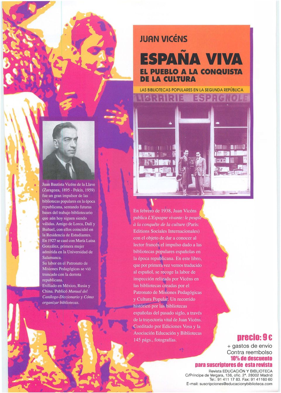 suscriptores de esta revista Revista EDUCACiÓN Y BIBLIOTECA C/Príncipe de Vergara, 1 36, ofic.
