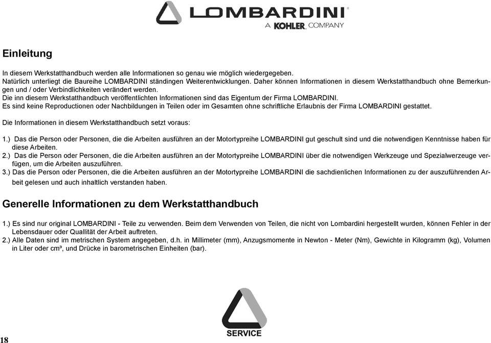 Die inn diesem Werkstatthandbuch veröffentlichten Informationen sind das Eigentum der Firma LOMBARDINI.
