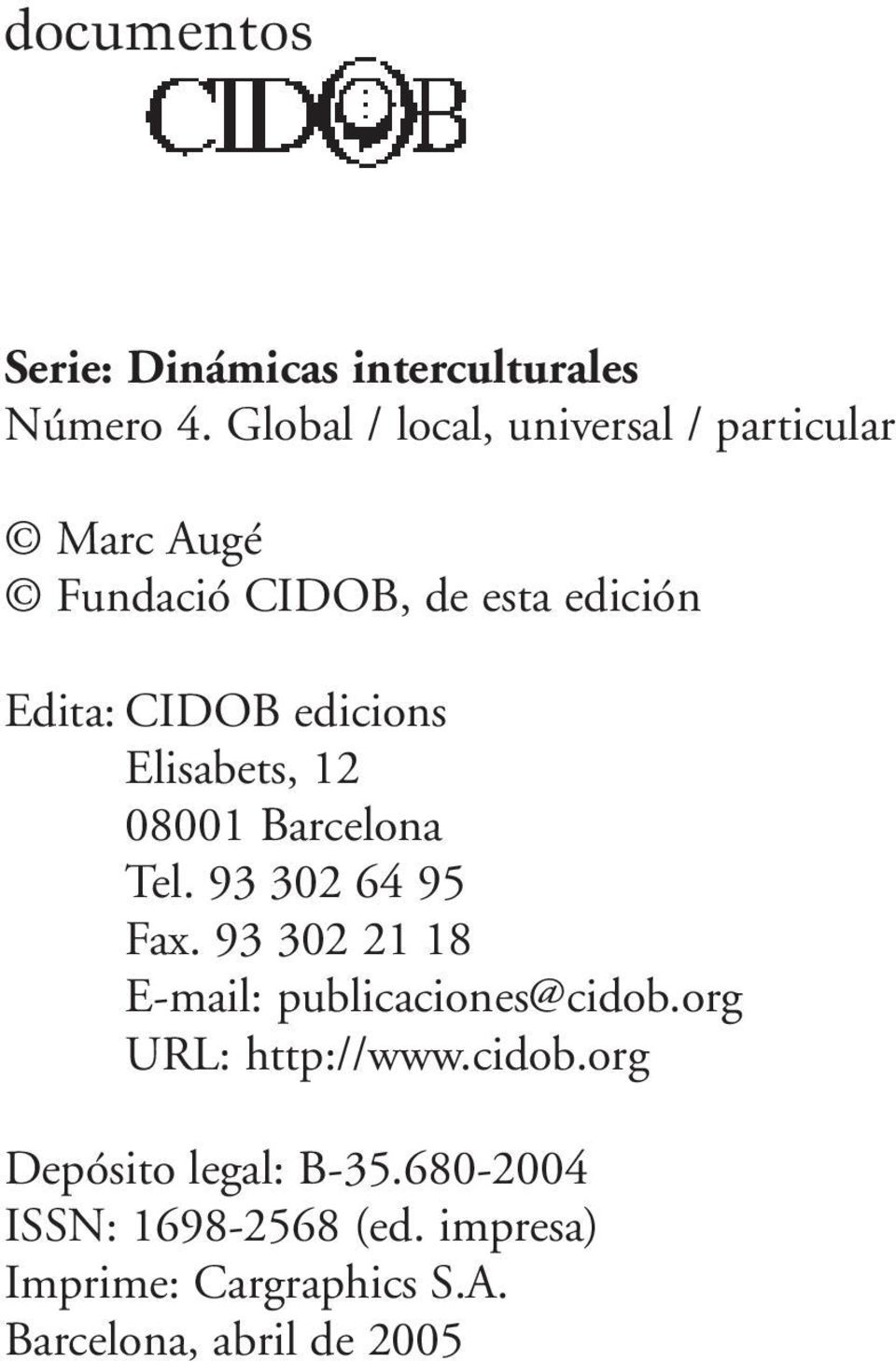 edicions Elisabets, 12 08001 Barcelona Tel. 93 302 64 95 Fax.