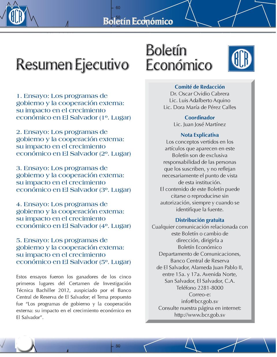 Ensayo: Los programas de gobierno y la cooperación externa: su impacto en el crecimiento económico en El Salvador (3º. Lugar) 4.