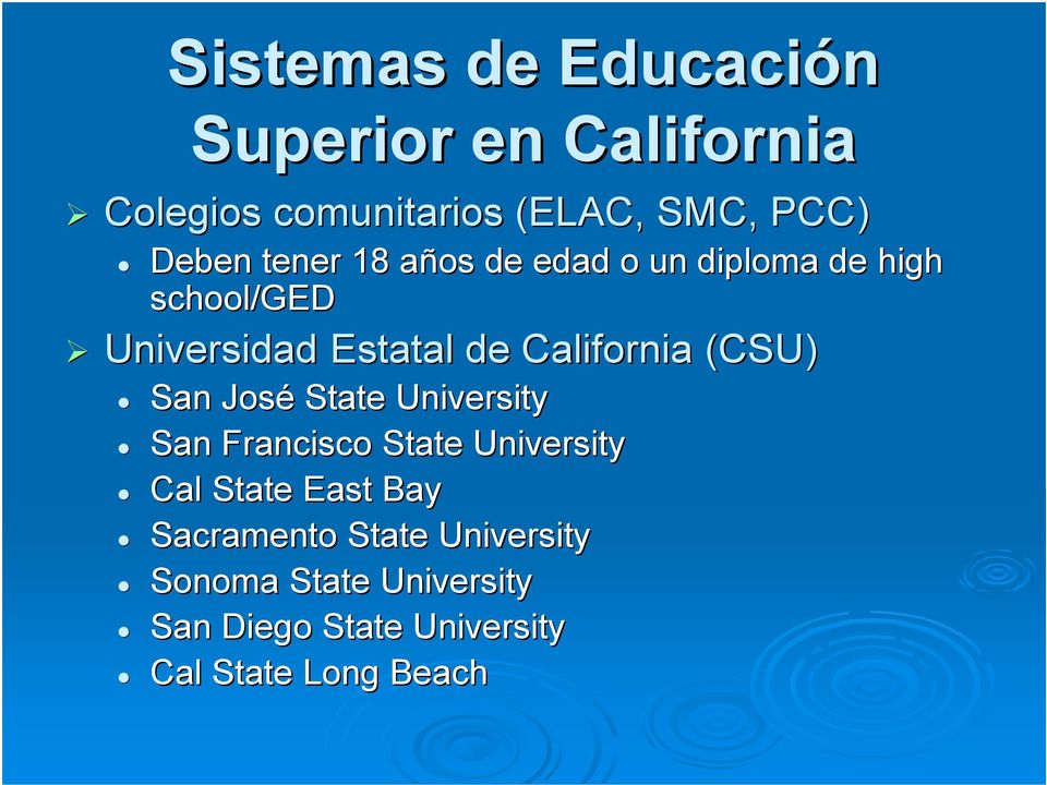 (CSU) San José State University San Francisco State University Cal State East Bay