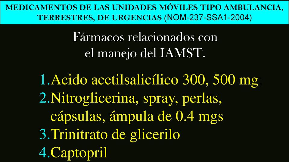 IAMST. 1.Acido acetilsalicílico 300, 500 mg; 2.