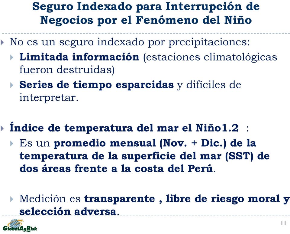 interpretar. Índice de temperatura del mar el Niño1.2 : Es un promedio mensual (Nov. + Dic.