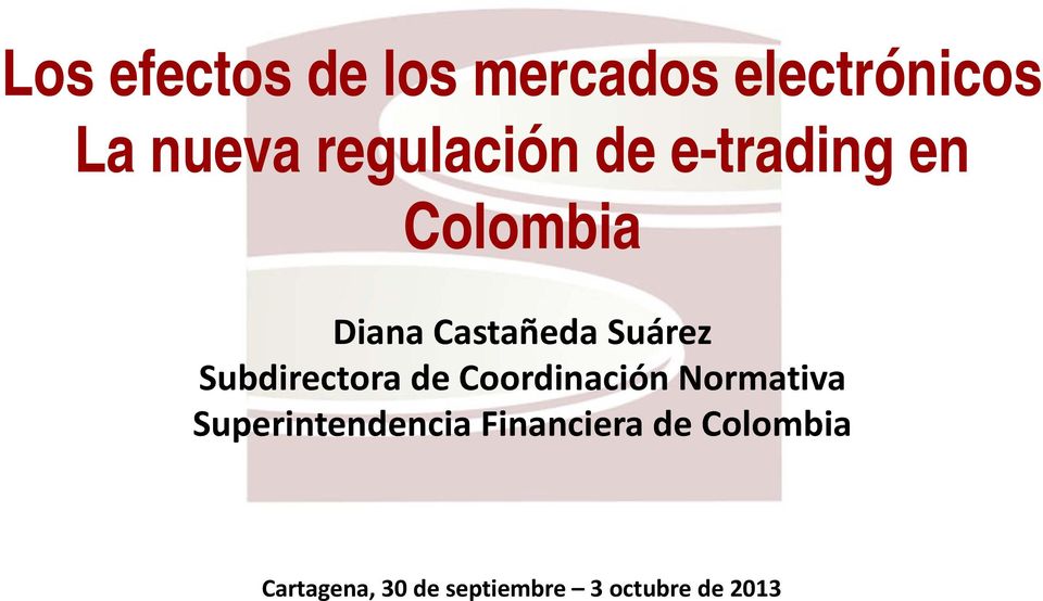Superintendencia Financiera de Colombia Cartagena, 30 de septiembre 3 octubre