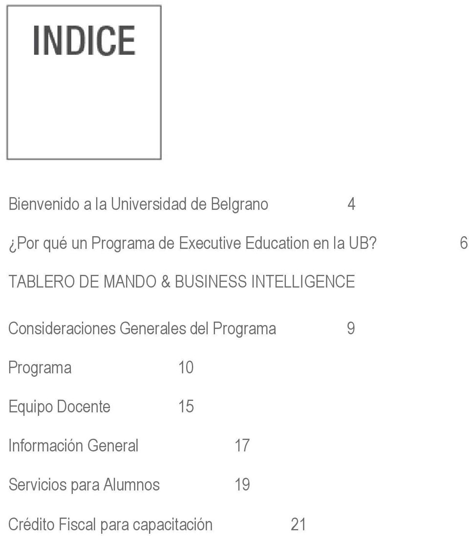 6 TABLERO DE MANDO & BUSINESS INTELLIGENCE Consideraciones Generales del