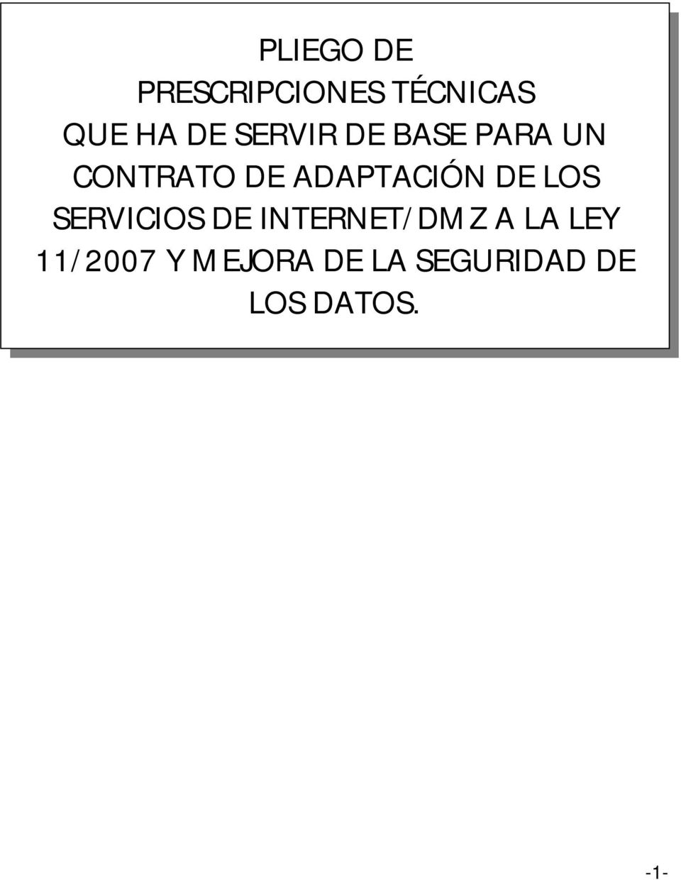 DE LOS SERVICIOS DE INTERNET/DMZ A LA LEY
