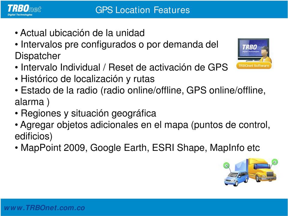 la radio (radio online/offline, GPS online/offline, alarma ) Regiones y situación geográfica Agregar
