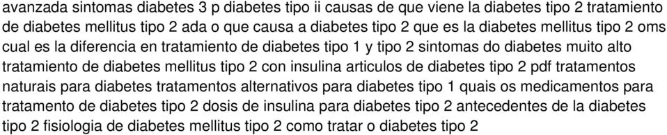 tipo 2 con insulina articulos de diabetes tipo 2 pdf tratamentos naturais para diabetes tratamentos alternativos para diabetes tipo 1 quais os medicamentos para