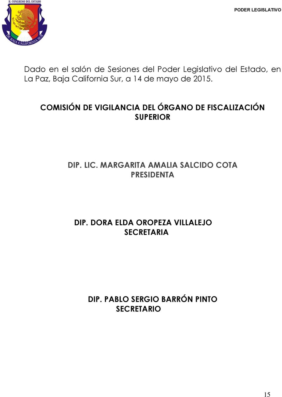 COMISIÓN DE VIGILANCIA DEL ÓRGANO DE FISCALIZACIÓN SUPERIOR DIP. LIC.