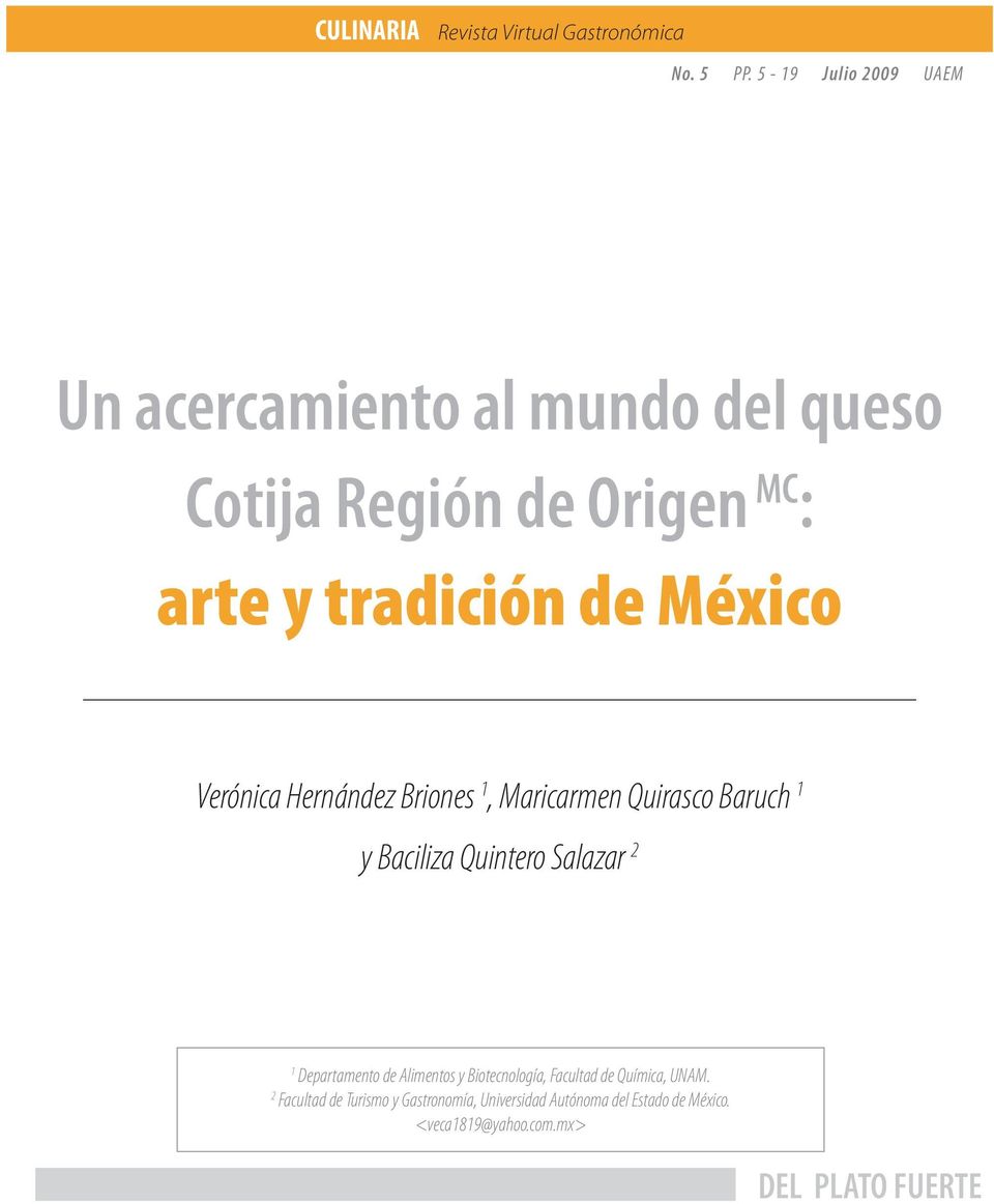 México Verónica Hernández Briones 1, Maricarmen Quirasco Baruch 1 y Baciliza Quintero Salazar 2 1 Departamento