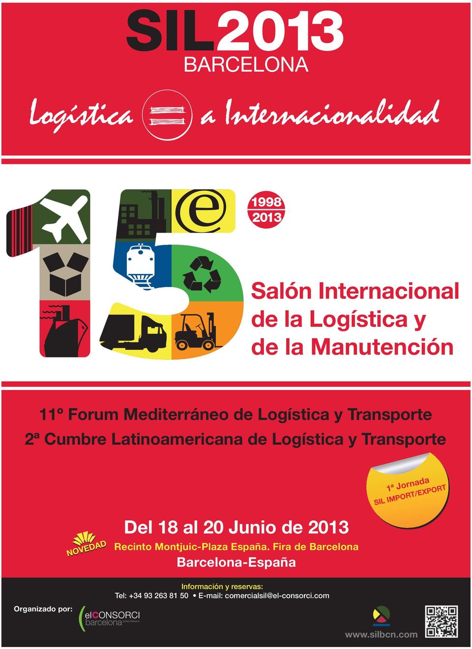 IMPORT/EXPORT NOVEDAD Del 18 al 20 Junio de 2013 Recinto Montjuic-Plaza España.