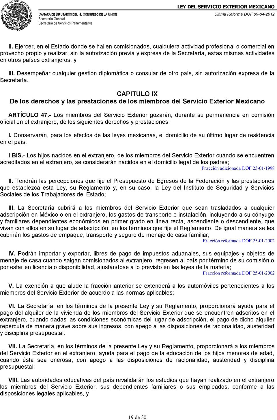 CAPITULO IX De los derechos y las prestaciones de los miembros del Servicio Exterior Mexicano ARTÍCULO 47.