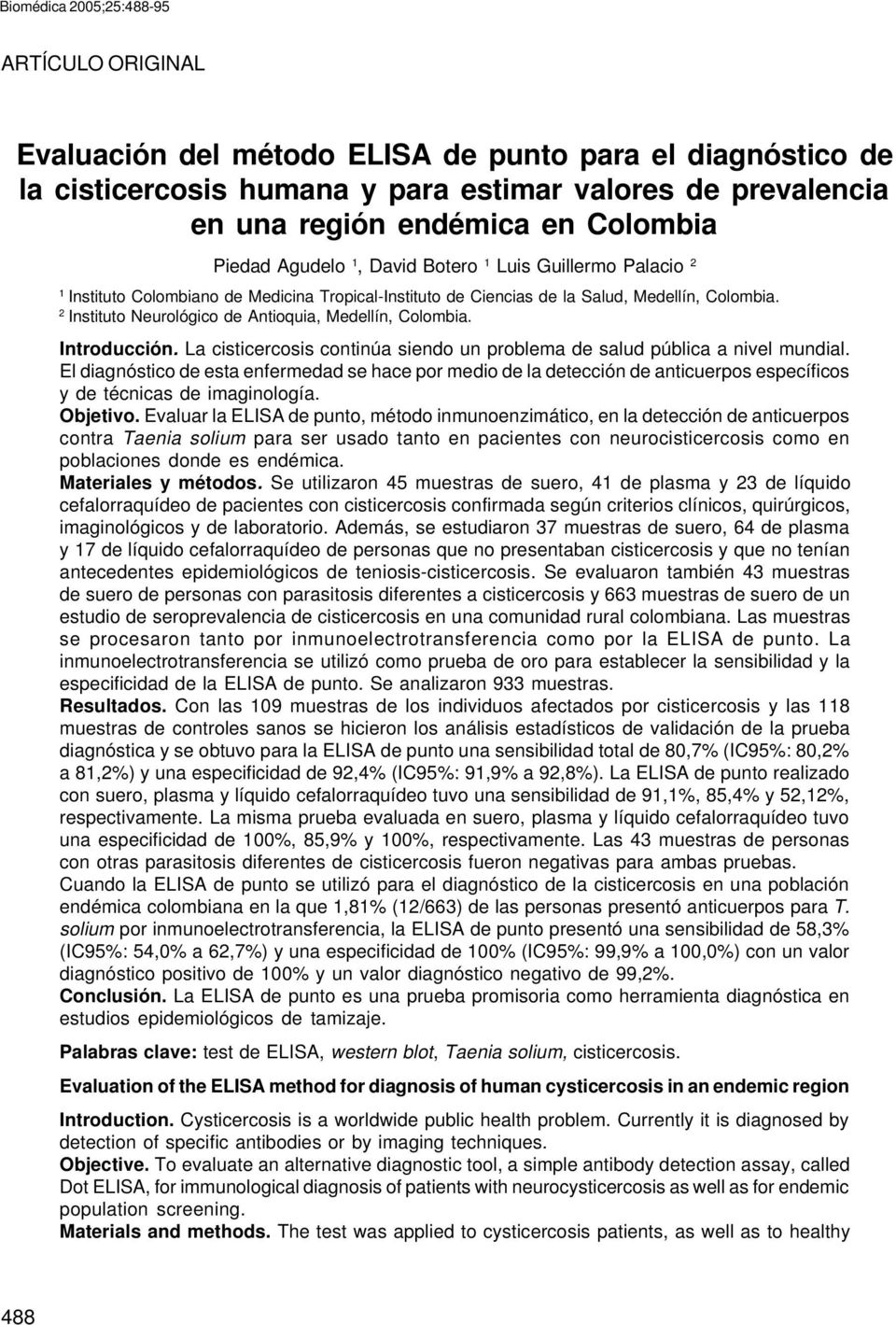 Biomédica 2005;25:488-95 ARTÍCULO ORIGINAL Evaluación del método ELISA de punto para el diagnóstico de la cisticercosis humana y para estimar valores de prevalencia en una región endémica en Colombia