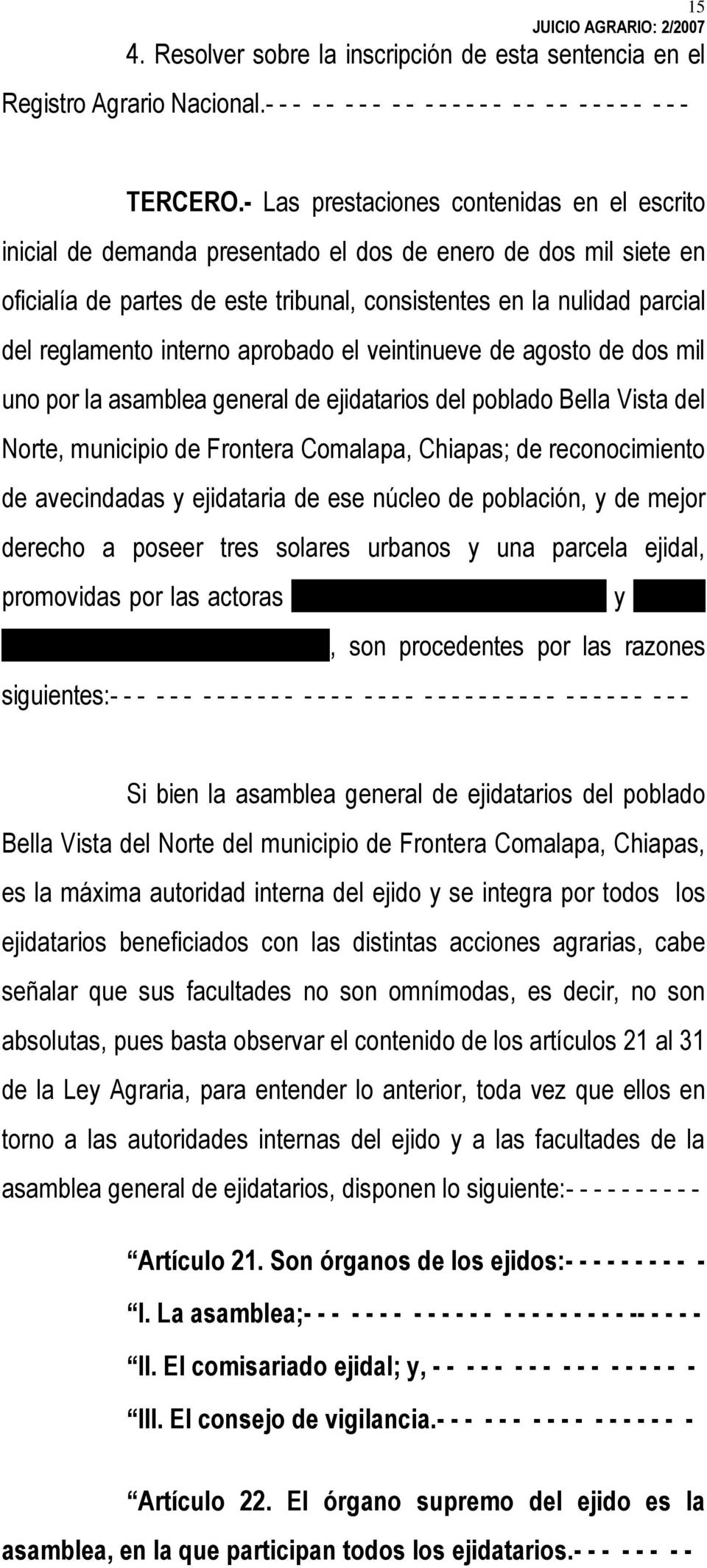 interno aprobado el veintinueve de agosto de dos mil uno por la asamblea general de ejidatarios del poblado Bella Vista del Norte, municipio de Frontera Comalapa, Chiapas; de reconocimiento de