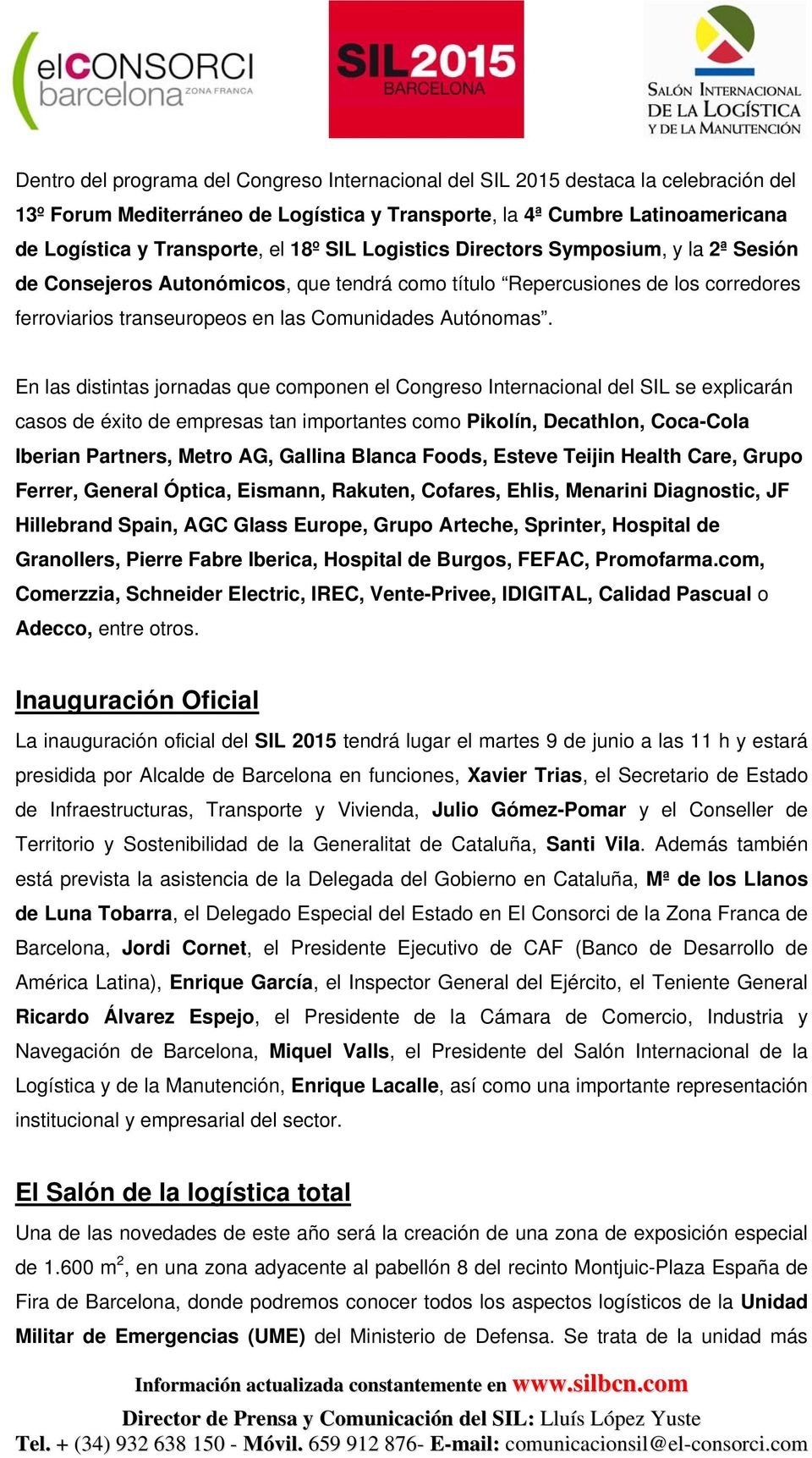En las distintas jornadas que componen el Congreso Internacional del SIL se explicarán casos de éxito de empresas tan importantes como Pikolín, Decathlon, Coca-Cola Iberian Partners, Metro AG,