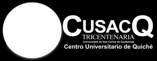 Universidad de San Carlos de Guatemala Centro Universitario de Quiché CUSACQ Licenciatura en Pedagogía y Administración Educativa con Especialidad en Medio Ambiente Producción y aprovechamiento de la
