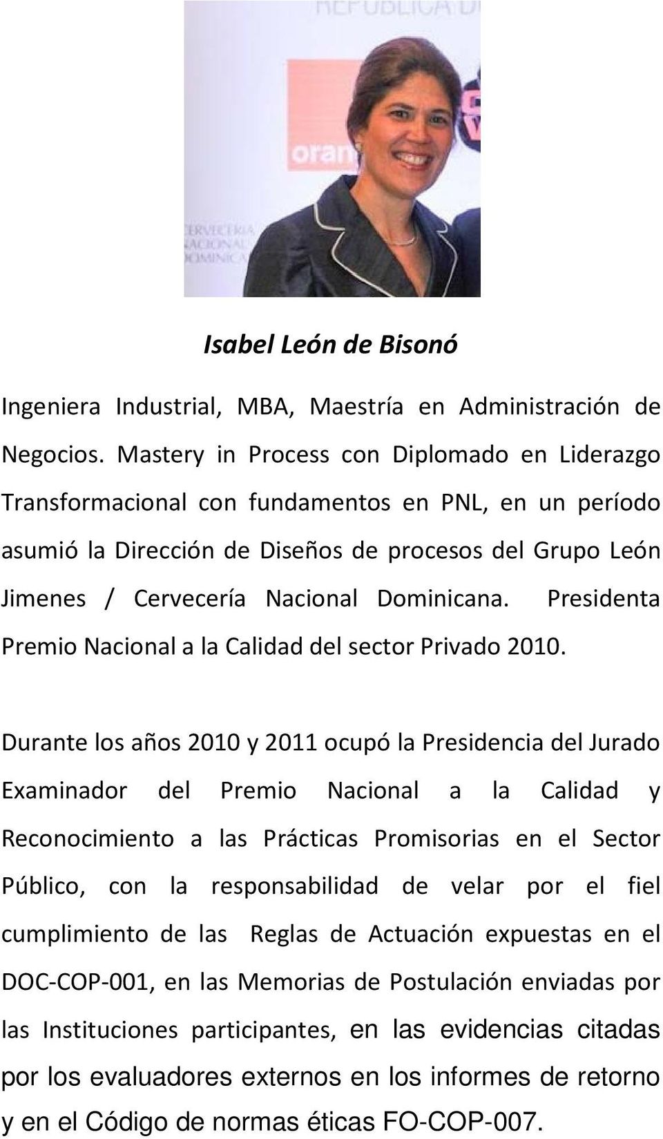 Presidenta Premio Nacional a la Calidad del sector Privado 2010.