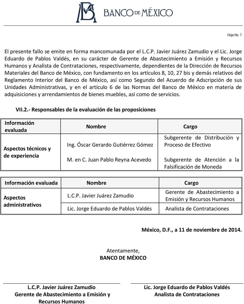 Materiales del Banco de México, con fundamento en los artículos 8, 10, 27 bis y demás relativos del Reglamento Interior del Banco de México, así como Segundo del Acuerdo de Adscripción de sus
