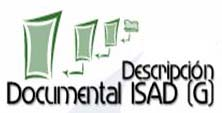 ISAD(G) Norma Internacional general de descripción archivística La finalidad de la norma es Identificar y explicar el contexto y contenido de los documentos de archivo con el fin de hacerlos