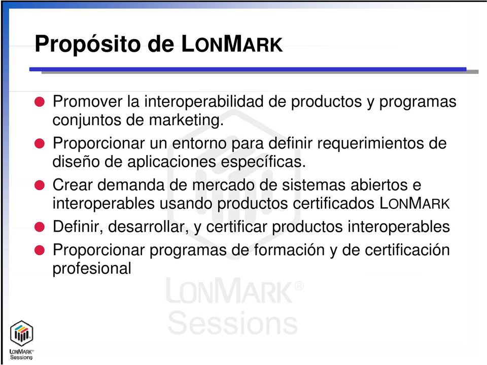 Crear demanda de mercado de sistemas abiertos e interoperables usando productos certificados LONMARK