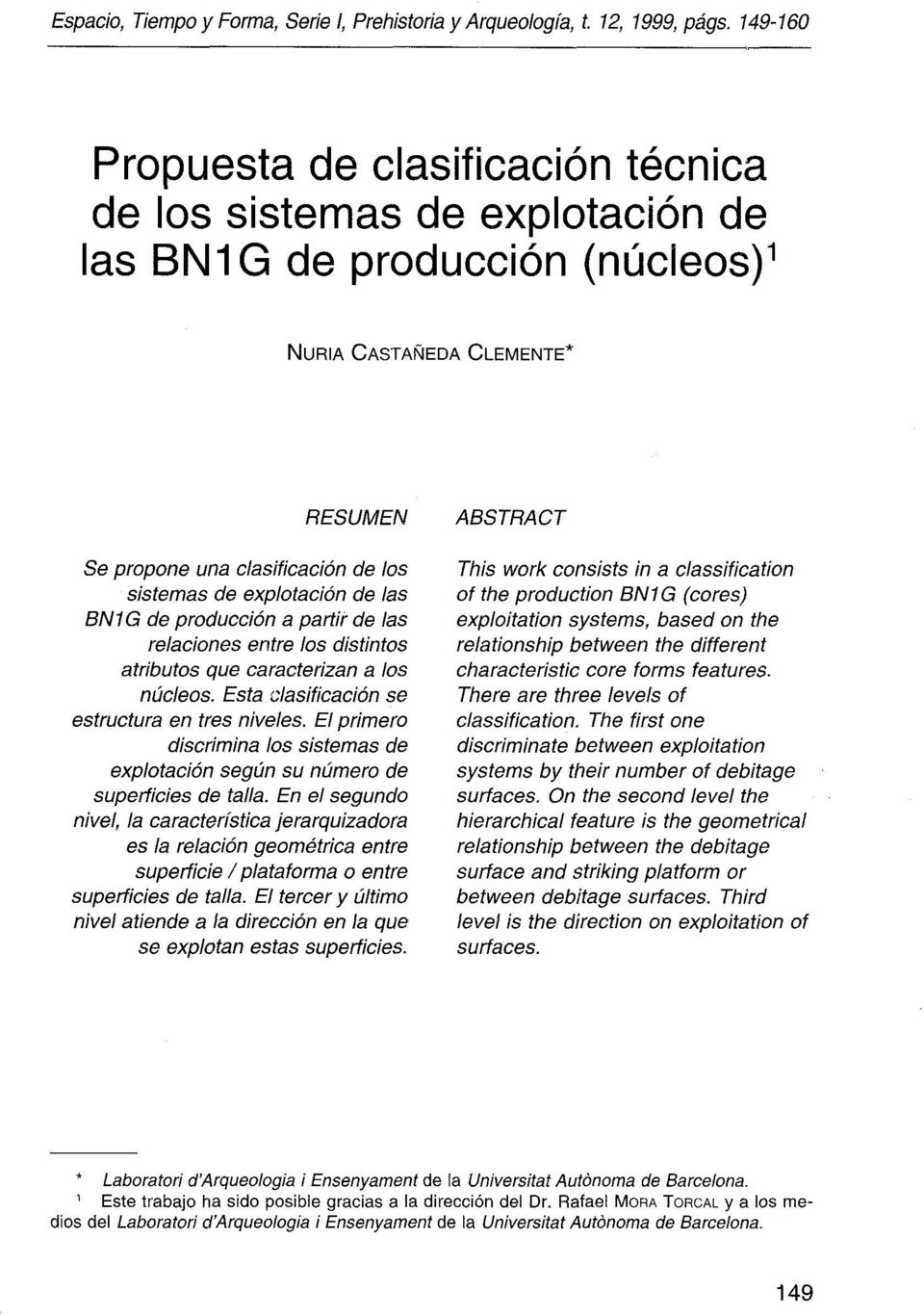 explotación de las BN1G de producción a partir de las relaciones entre los distintos atributos que caracterizan a los núcleos. Esta clasificación se estructura en tres niveles.