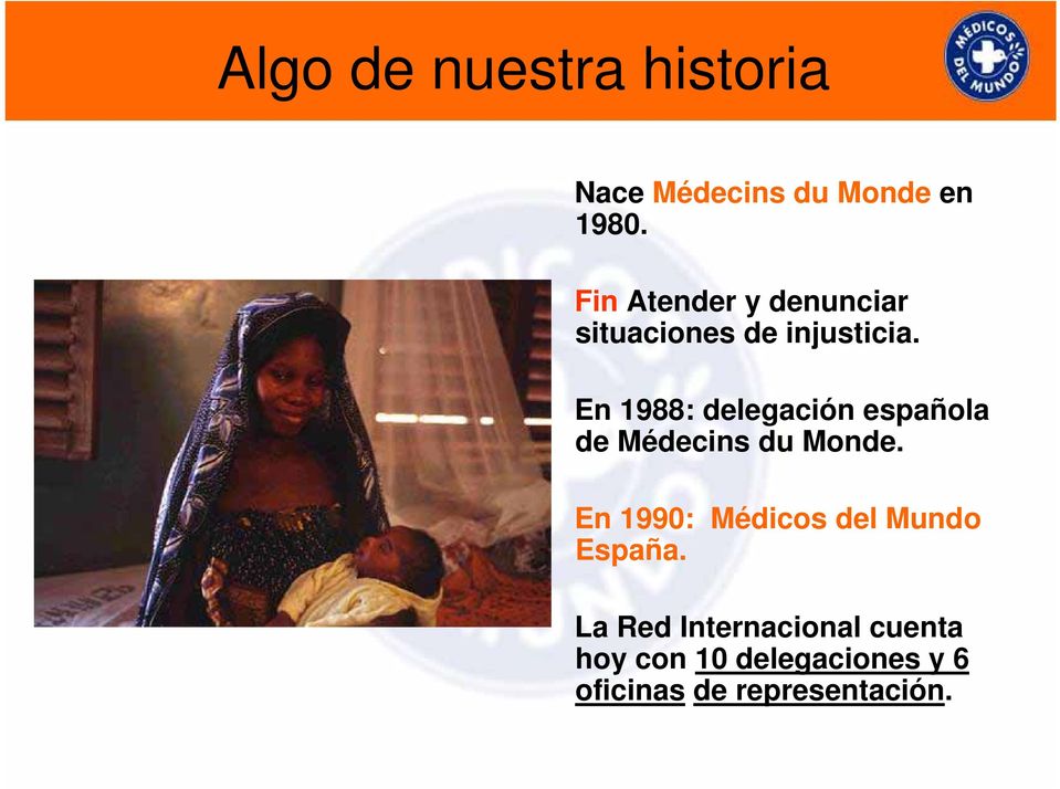 En 1988: delegación española de Médecins du Monde.
