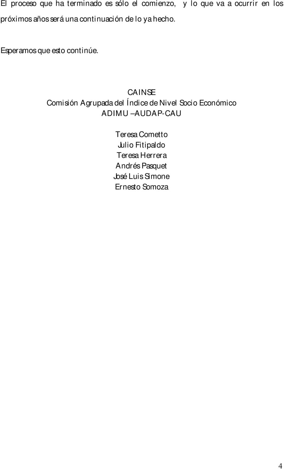 CAINSE Comisión Agrupada del Índice de Nivel Socio Económico ADIMU AUDAP-CAU