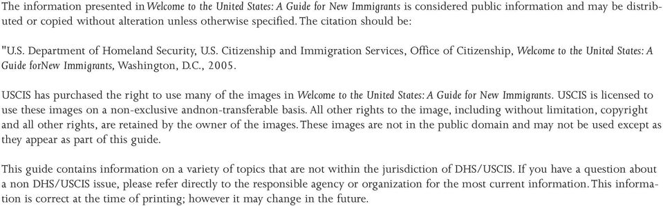 C., 2005. USCIS has purchased the right to use many of the images in Welcome to the United States: A Guide for New Immigrants.